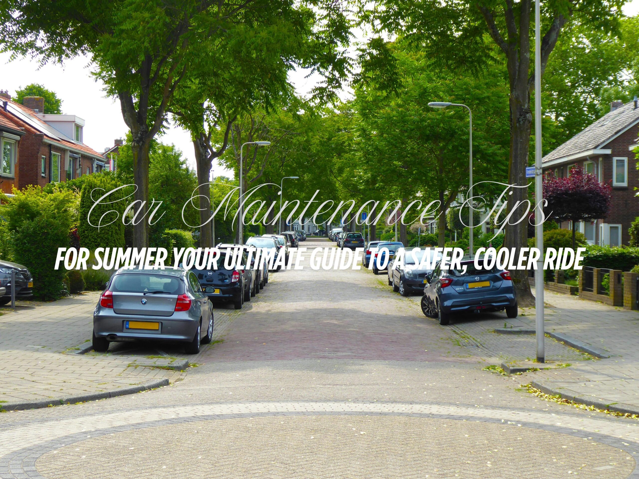 Car Maintenance Tips for Summer: Your Ultimate Guide to a Safer, Cooler Ride